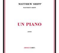 Matthew Shipp - Un Piano [Import]