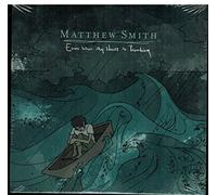 Matthew Smith - Even When My Heart is Breaking