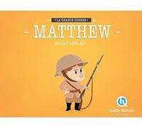 Matthew, Soldat Anglais en 14-18