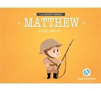 Matthew, Soldat Anglais en 14-18 - Bruno Wennagel - Quelle Histoire - broché - Document jeunesse dès 6 ans