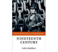 The Nineteenth Century – Short Oxford History of the British Isles – Oxford University Press
