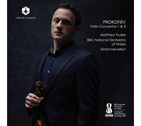 Matthew Trusler – Prokofief : Violin Concertos 1+2 – NAXOS