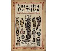 Matthew Venus Ensouling the Effigy (Poche)