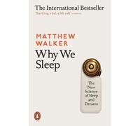 Matthew Walker Why We Sleep (Poche)