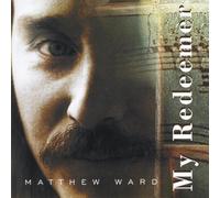 Matthew Ward - My Redeemer (US Import)