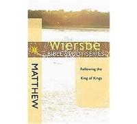 Matthew, Wiersbe Bible Study Series Warren Wiersbe (Auteur)