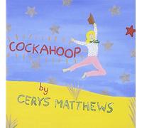 Matthews, Cerys - Cockahoop [Import]