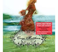 Matthews, Cerys - Never Said Goodbye-Digi [Import]