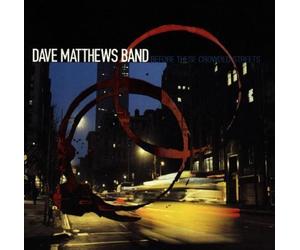 Matthews, Dave Band - Before These Crowded Streets by Matthews, Dave Band (1998) Audio CD