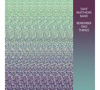 Matthews, Dave -Band- - Remember Two Things