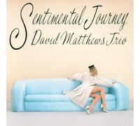 MATTHEWS,DAVID TRIO SPECIAL TRIO KENNY BURRELL - Sentimental Journey (Remastered)