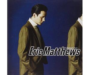 Matthews, Eric - It's Heavy In Here