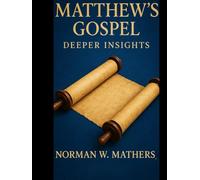MATTHEW'S GOSPEL DEEPER INSIGHTS