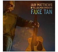 Matthews, Iain - Fake Tan