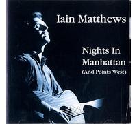 Matthews, Iain - Nights in Manhattan