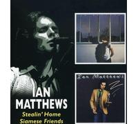 Matthews, Ian - Stealin' Home / Siamese Friends (2 albums sur 1 seul CD)