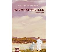 Matthias Brandt Raumpatrouille: Geschichten (Poche)