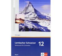 Matthias Dorn Lambacher Schweizer Mathematik 12. Ausgabe Bayern: Lösunge (Poche)