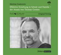 Matthias Gradenwitz: Effektive Erziehung in Schule und Familie der Ansatz von Thomas Gordon - CD - JOK2166C