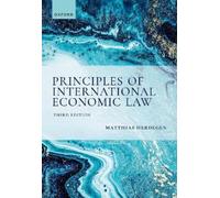 Matthias Herdegen Principles of International Economic Law, 3e (Poche)