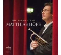 MATTHIAS HOFS GERMA - TRUMPETS OF MATTHIAS HOFS THE - CD - E4z