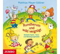 Meyer-Göllner,Matthias - Rundherum und Wild Vergnügt