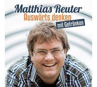 Matthias Reuter - Auswärts Denken mit Getränken