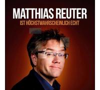 Matthias Reuter – Ist Höchstwahrscheinlich Echt! – CD