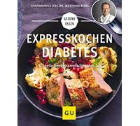 Matthias Riedl Expresskochen Diabetes: Schnelle Genussrezepte für jeden (Poche)