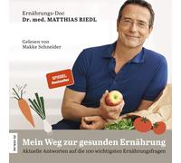 Schneider, Makke – Mein Weg zur gesunden Ernährung
