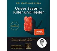 Matthias Riedl Unser Essen - Killer und Heiler: Wie wir etwas gegen die (Relié)