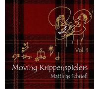 Matthias Schriefl - Moving Krippenspielers [Import]