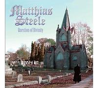 Matthias Steele - Question of Divinity [Import]