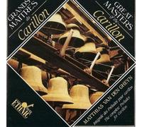 Matthias Van Den Gheyn : Grands Maitres Du Carillon - Intégrale Des Préludes Pour Carillon / Great Masters Of The Carillon - The Complete Preludes For Carillon