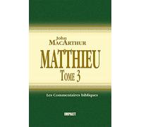 Matthieu 16-23: Tome 3 (The MacArthur New Testament Commentary, Matthew 16-23)