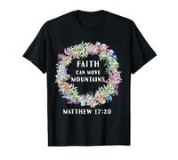 Matthieu 17:20 La Foi Peut déplacer des Montagnes T-Shirt Graphique avec Valeur