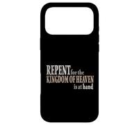 Matthieu 3 2 Repent for The Kingdom of Heaven is at Hand Coque pour iPhone 17 Pro Max