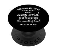 Matthieu 4:4 Chaque Parole de Dieu provient des Écritures et des versets de la Bible PopSockets PopGrip Adhésif