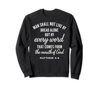 Matthieu 4:4 Chaque Parole de Dieu provient des Écritures et des versets de la Bible Sweatshirt
