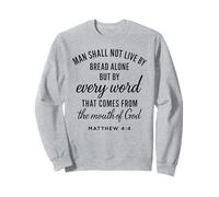 Matthieu 4:4 Chaque Parole de Dieu provient des Écritures et des versets de la Bible Sweatshirt