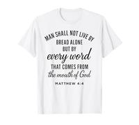 Matthieu 4:4 Chaque Parole de Dieu provient des Écritures et des versets de la Bible T-Shirt