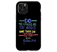 Matthieu 7 12 Faites aux Autres la règle d'or Coque pour iPhone 11 Pro