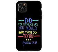 Matthieu 7 12 Faites aux Autres la règle d'or Coque pour iPhone 11 Pro Max