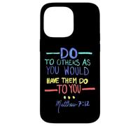 Matthieu 7 12 Faites aux Autres la règle d'or Coque pour iPhone 14 Pro Max