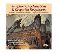 Matthieu De Miguel - Symphonic Acclamations & Gregorian Paraphrases