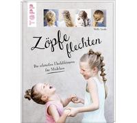 Matti Airola Zöpfe flechten: Die schönsten Flechtfrisuren für Mädchen (Relié)
