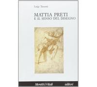 Mattia Preti e il senso del disegno