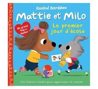 Rosaling Beardshaw – Mattie et Milo : Le premier jour d'école – Livre interactif cartonné