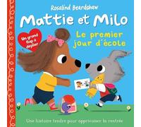 Rosaling Beardshaw – Mattie et Milo : Le premier jour d'école – Livre interactif cartonné