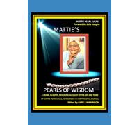 Mattie's Pearls of Wisdom